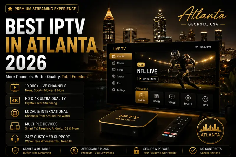 Best IPTV in Atlanta 2026 — Local Channels & Falcons Games Best IPTV in Atlanta 2026
