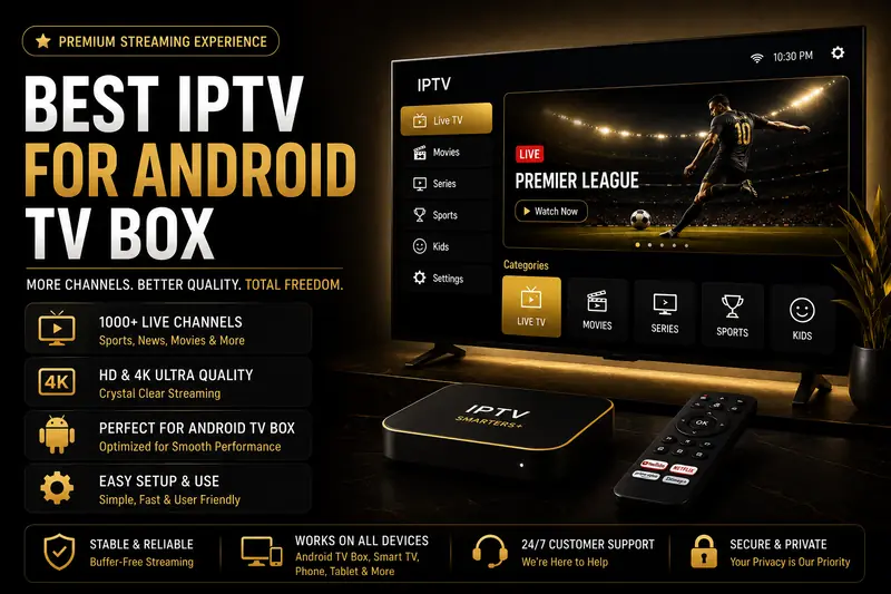 Best IPTV for Android TV Box 2026 — Setup Guide Best IPTV for Android TV box 2026 - works on NVIDIA Shield, Mi Box and generic Android boxes