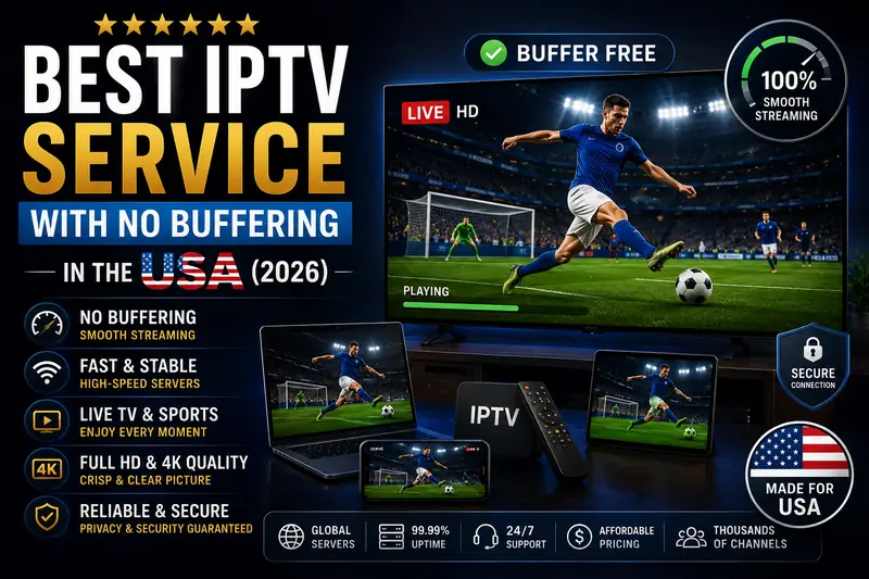 Best IPTV Service With No Buffering USA (2026) — Buffer-Free Guide Best IPTV Service With No Buffering USA (2026) — Buffer-Free Guide